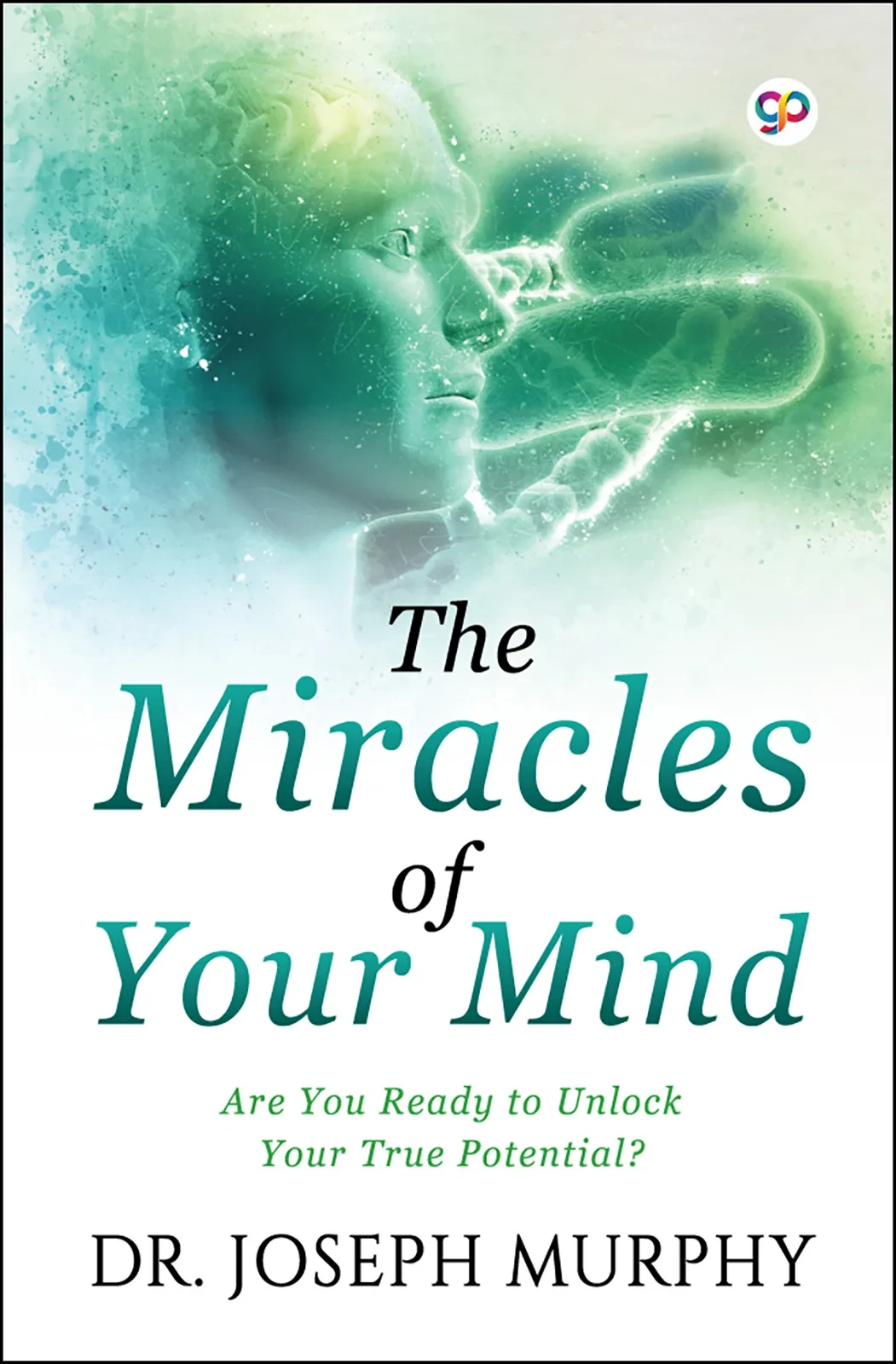 The Miracles of Your Mind by Joseph Murphy (Hardcover Book) view 1