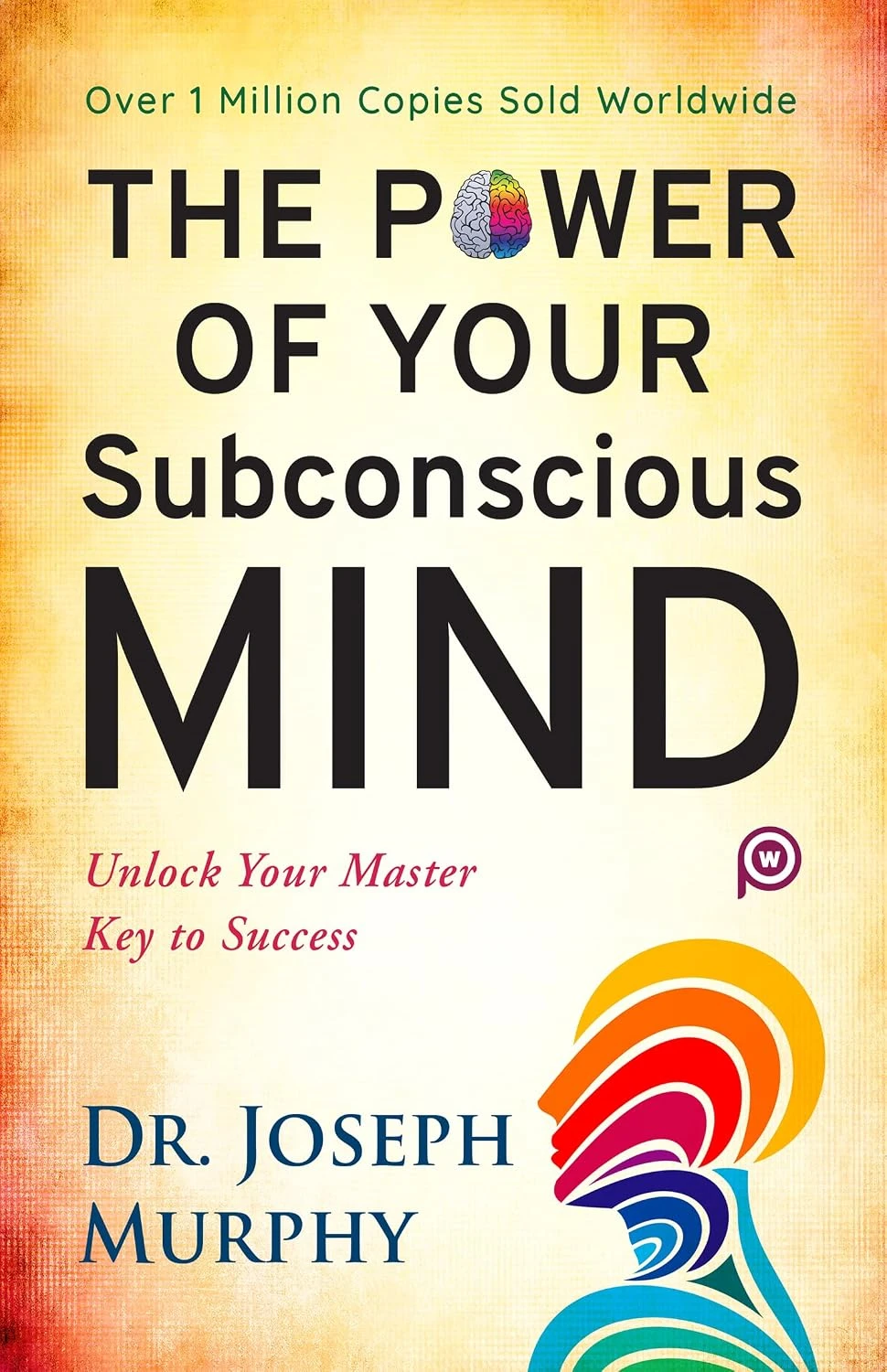 The Power of Your Subconscious Mind by Joseph Murphy (Paperback Book)